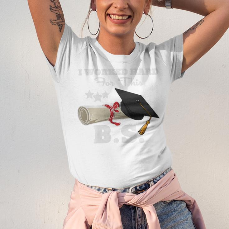 I Worked Hard For This BS Men Women Graduation Premium Tri-Blend Unisex Jersey T-Shirt