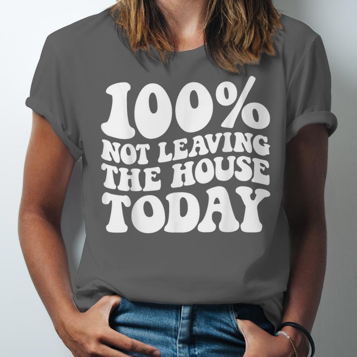 100 Not Leaving The House Today Introverts Unisex Jersey T-Shirt