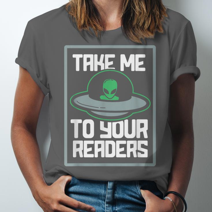 Alien Quote Take Me To Your Readers Sci-Fi Ufo Book Lover Unisex Jersey T-Shirt