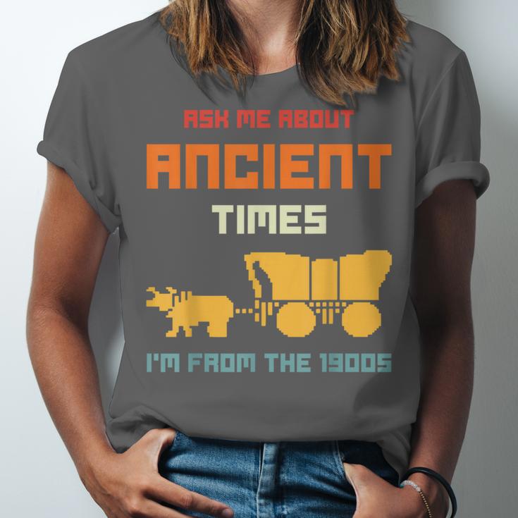 Ask Me About Ancient Times I'm From The 1900s Humorous Joke Unisex Jersey T-Shirt Ask Me About Ancient Times I'm From The 1900s Humorous Joke Unisex Jersey T-Shirt
