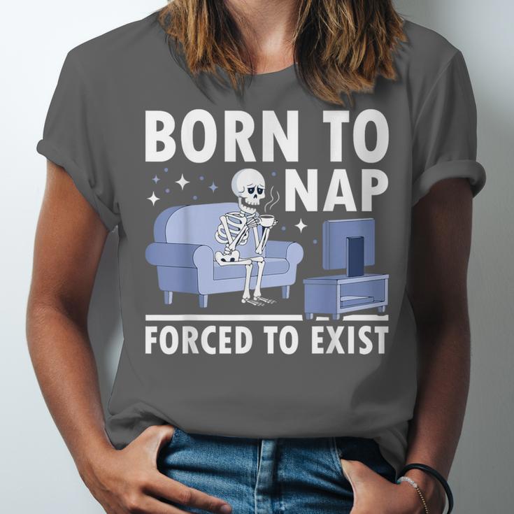 Born To Nap Forced To Exist Lazy Skeleton Couch Introverts Unisex Jersey T-Shirt Born To Nap Forced To Exist Lazy Skeleton Couch Introverts Unisex Jersey T-Shirt