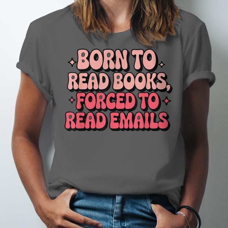 Born To Read Books Forced To Read Emails Groovy Reading Unisex Jersey T-Shirt