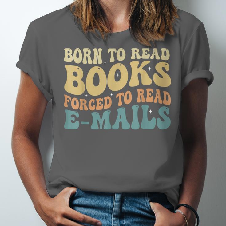 Born To Read Books Forced To Read Emails Reading Books Dad Unisex Jersey T-Shirt