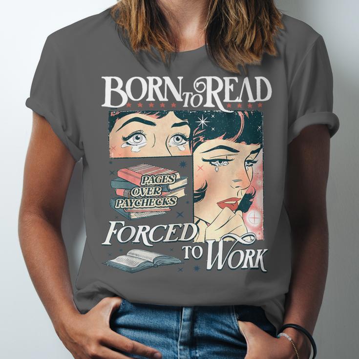 Born To Read Forced To Work Bookish Book Addict Book Lover Unisex Jersey T-Shirt Born To Read Forced To Work Bookish Book Addict Book Lover Unisex Jersey T-Shirt