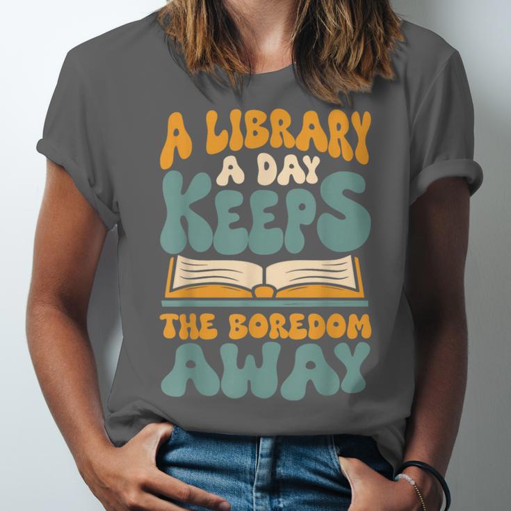 Borrow Books A Library A Day Keeps The Boredom Away Reading Unisex Jersey T-Shirt