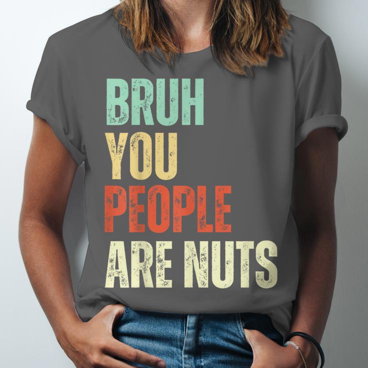 Bruh You People Are Nuts Introvert Saying Mean Unisex Jersey T-Shirt Bruh You People Are Nuts Introvert Saying Mean Unisex Jersey T-Shirt
