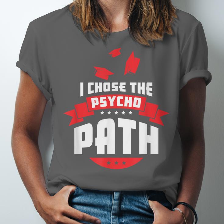 I Chose The Psycho Path School Graduation Unisex Jersey T-Shirt