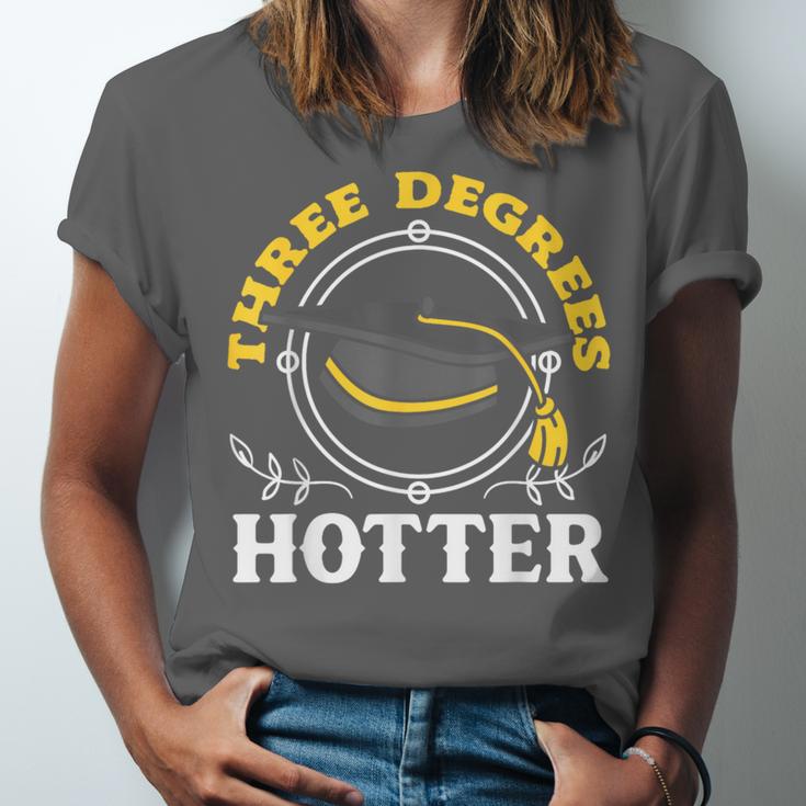 College Masters Degree Graduation Three Degrees Hotter Unisex Jersey T-Shirt