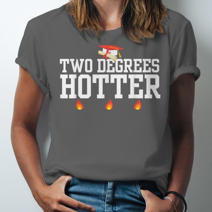 College Masters Degree Graduation Two Degrees Hotter Unisex Jersey T-Shirt