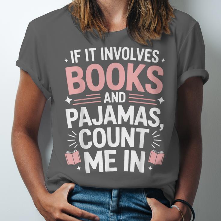 Cozy Up If It Involves Books And Pajamas I'm In Unisex Jersey T-Shirt Cozy Up If It Involves Books And Pajamas I'm In Unisex Jersey T-Shirt