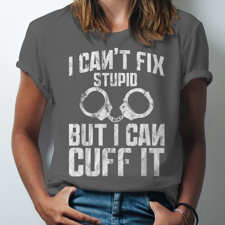 I Cuff Stupid Police OfficerShirt Academy Graduation Unisex Jersey T-Shirt