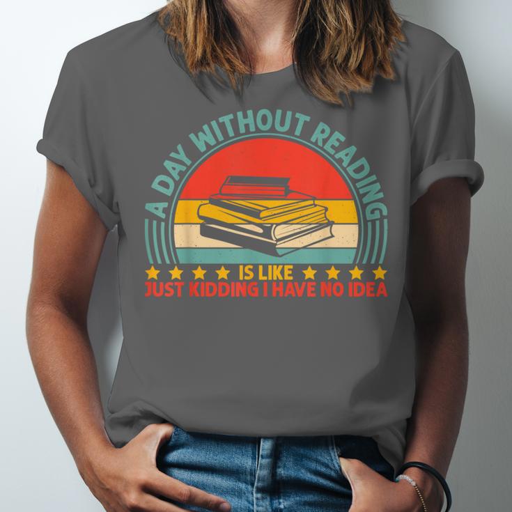 A Day Without Reading Is Like Book Lover And Reading Unisex Jersey T-Shirt A Day Without Reading Is Like Book Lover And Reading Unisex Jersey T-Shirt