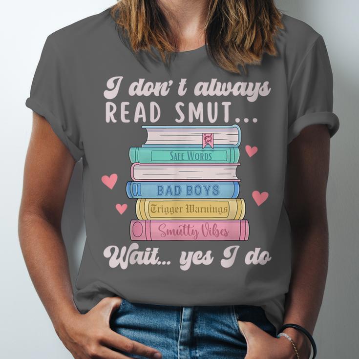 I Don't Always Read Smut Books Smutt Bookish Smutty Book Unisex Jersey T-Shirt