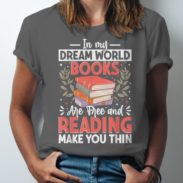 In My Dream World Books Are Free And Reading Make You Unisex Jersey T-Shirt