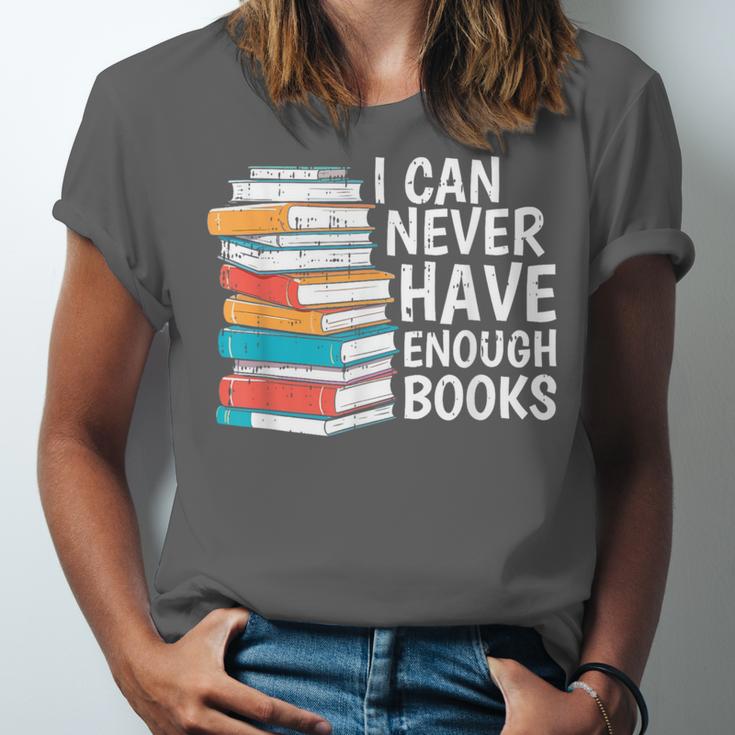 I Can Never Have Enough Books Reading Lover Bookworm Reader Unisex Jersey T-Shirt
