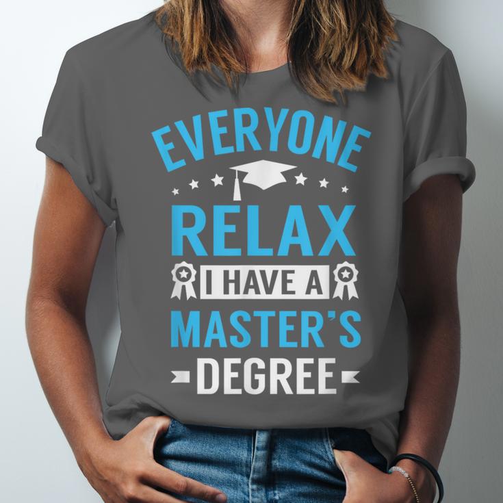 Everyone Relax I Have A Master's Degree Graduation Unisex Jersey T-Shirt