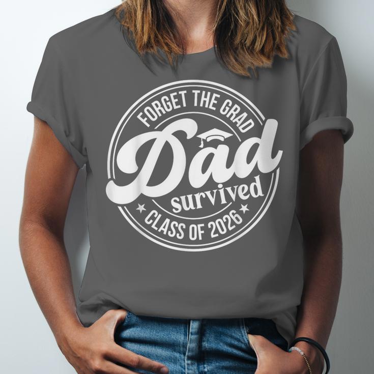 Forget The Grad Dad Survived Class Of 2026 Senior Graduation Unisex Jersey T-Shirt
