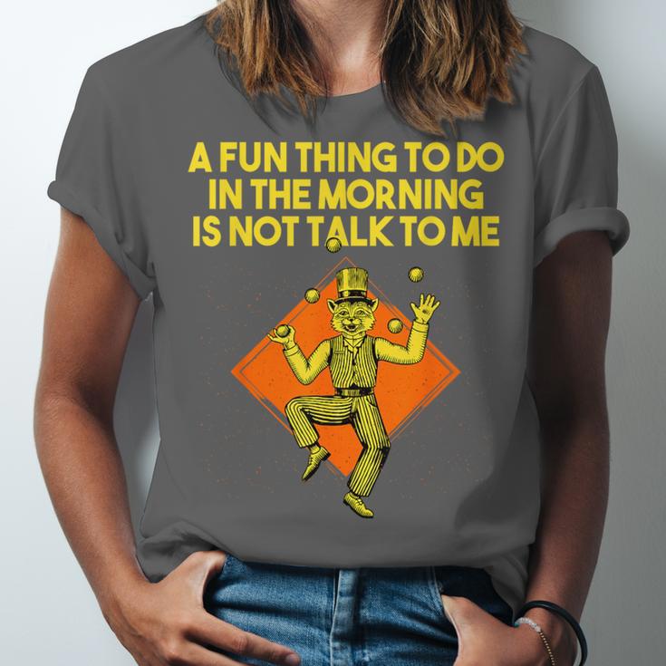 Fun Thing To Do In Morning Is Not Talk To Me Introvert Unisex Jersey T-Shirt Fun Thing To Do In Morning Is Not Talk To Me Introvert Unisex Jersey T-Shirt