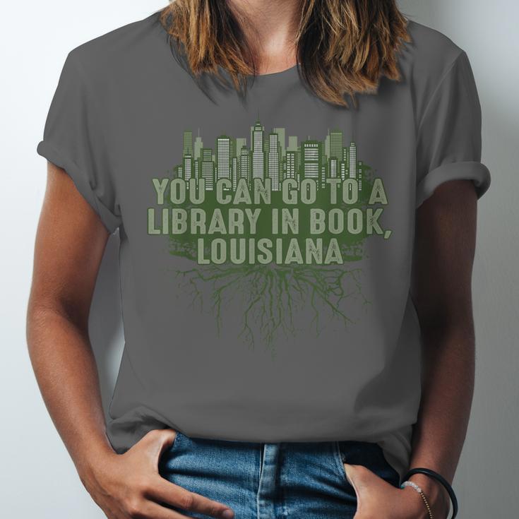 Go To a Library In Book Louisiana Pun LA Joke Baton Rouge Unisex Jersey T-Shirt