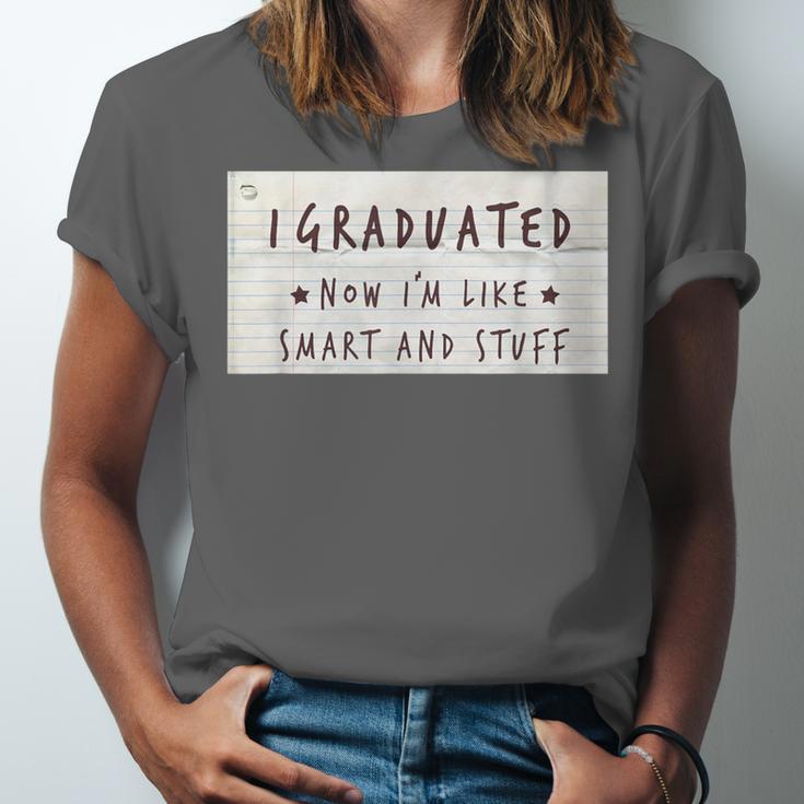 I Graduated Now I'm Like Smart & Stuff Tee Graduation Shirts Unisex Jersey T-Shirt