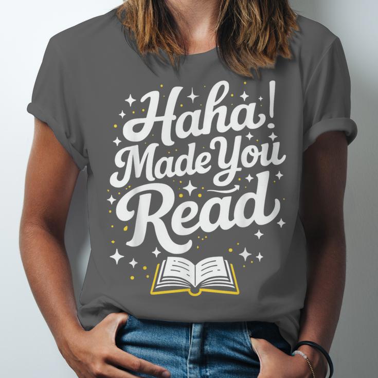 Haha Made You Read Books Bookworm Teacher Librarian Unisex Jersey T-Shirt