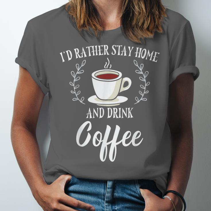 I'd Rather Stay Home And Drink Coffee Introvert Caffeine Pun Unisex Jersey T-Shirt