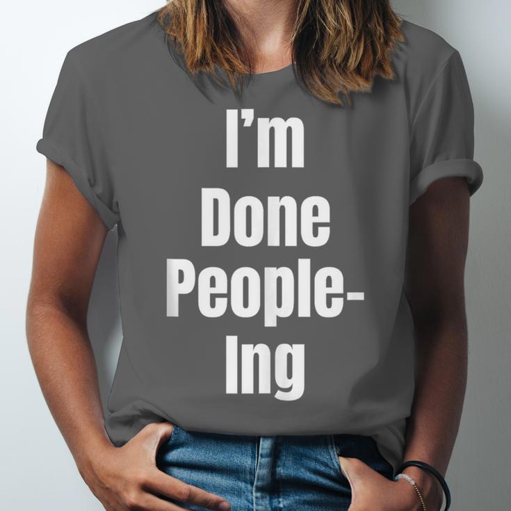 I'm Done People-Ing Introvert Humor Sarcastic Gamer Jokes Unisex Jersey T-Shirt