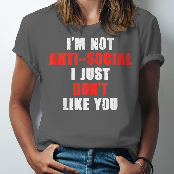 I'm Not Antisocial I Just Don't Like You Introvert Unisex Jersey T-Shirt