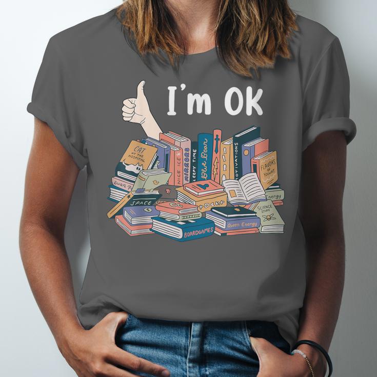 I'm OK Books Pile Books Stack Bibliophile Bookisk Unisex Jersey T-Shirt