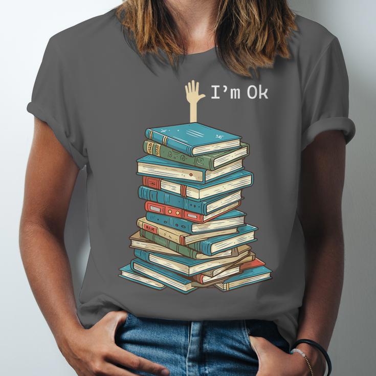 I'm Ok Books Reading Books Lover National Book Day Unisex Jersey T-Shirt