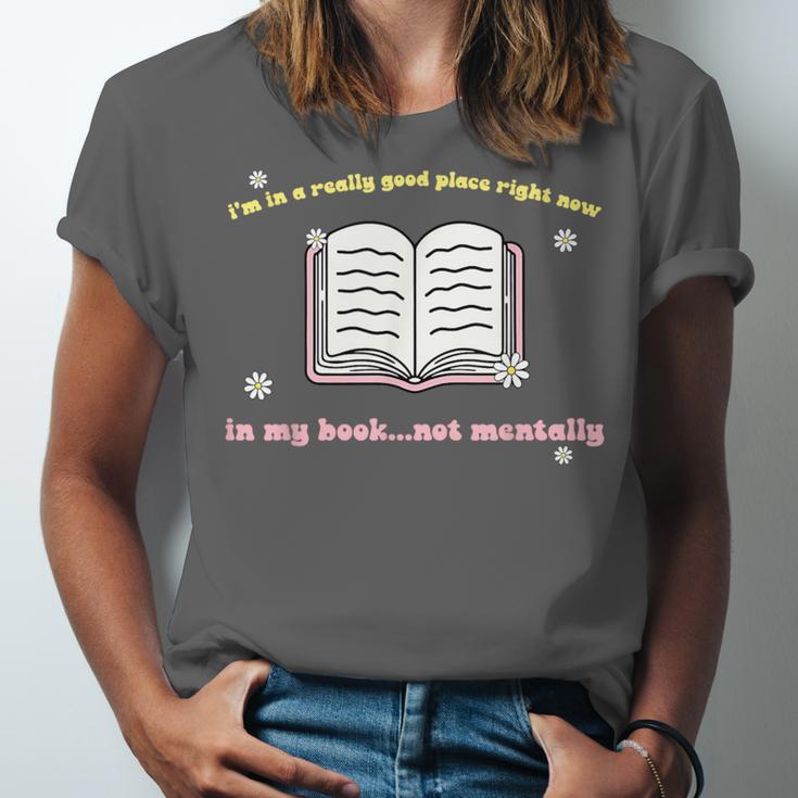 I'm In A Really Good Place Right Now In My Book Unisex Jersey T-Shirt