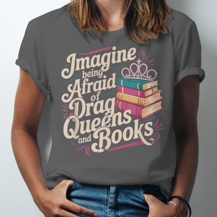 Imagine Being Afraid Of Drag Queens And Books LGBT Pride Unisex Jersey T-Shirt