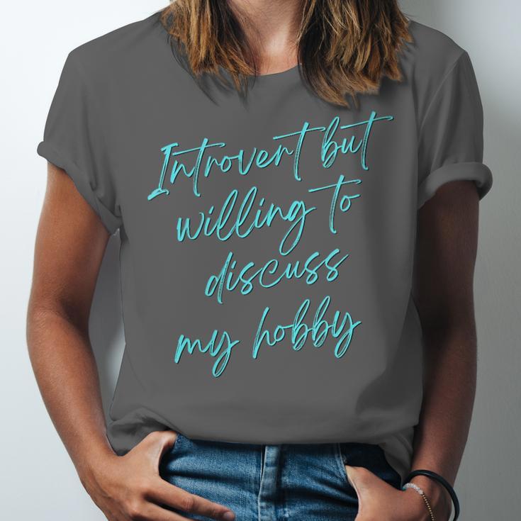 Introvert But Willing To Discuss My Hobby Unisex Jersey T-Shirt Introvert But Willing To Discuss My Hobby Unisex Jersey T-Shirt