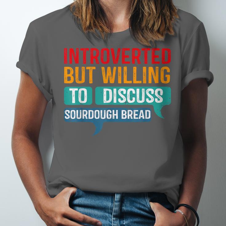 Introverted But Willing To Discuss Sourdough Bread Unisex Jersey T-Shirt
