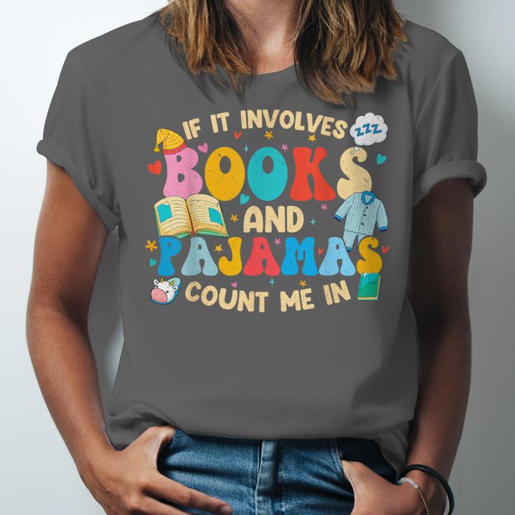 If It Involves Books And Pajamas Count Me In Reading Unisex Jersey T-Shirt If It Involves Books And Pajamas Count Me In Reading Unisex Jersey T-Shirt