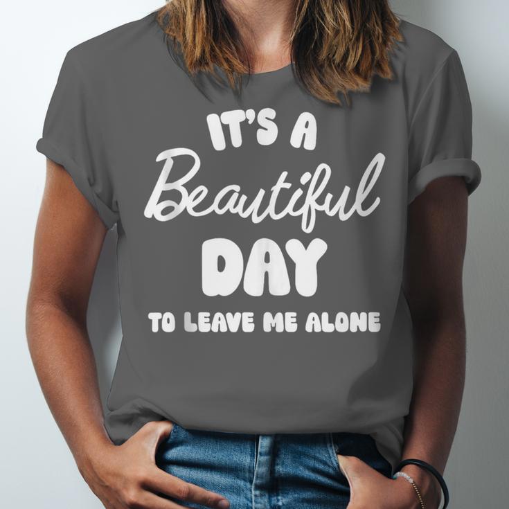 It's a Beautiful Day To Leave Me Alone Introvert Unisex Jersey T-Shirt