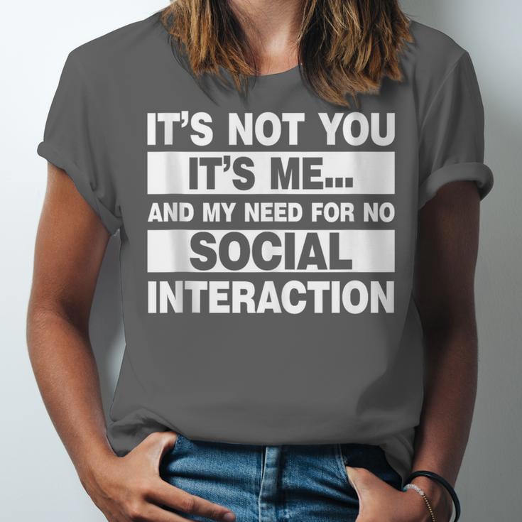 Its Not You Its Me And My Need For No Social Introvert Unisex Jersey T-Shirt Its Not You Its Me And My Need For No Social Introvert Unisex Jersey T-Shirt