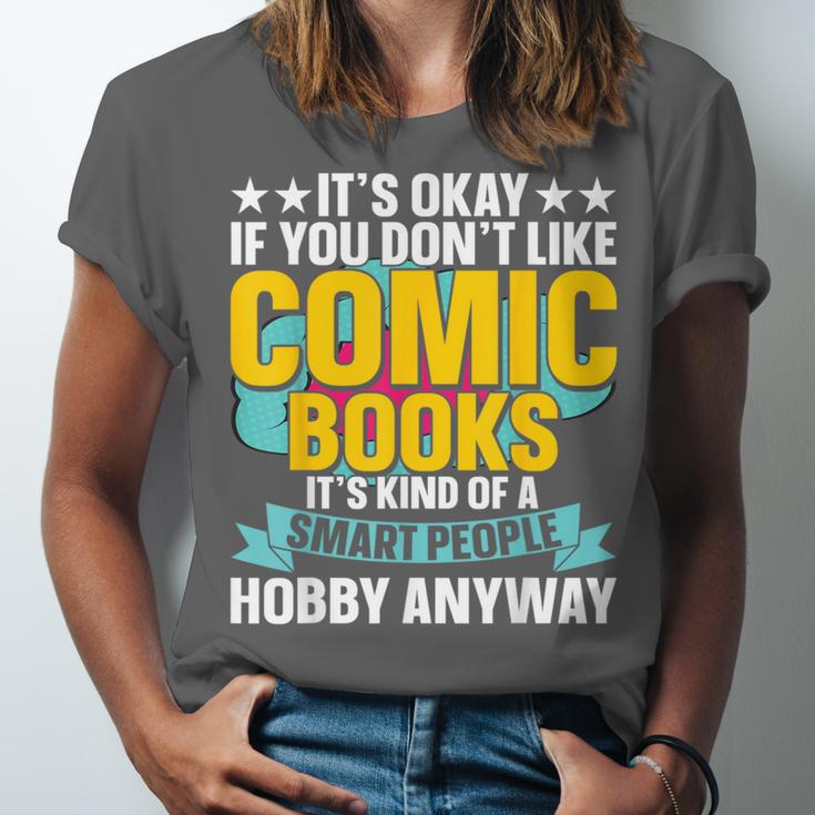 Its Okay If You Dont Like Comic Books Unisex Jersey T-Shirt