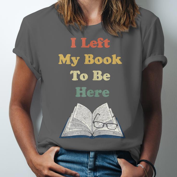 I Left My Book To Be Here Vintage Bookworm Unisex Jersey T-Shirt I Left My Book To Be Here Vintage Bookworm Unisex Jersey T-Shirt