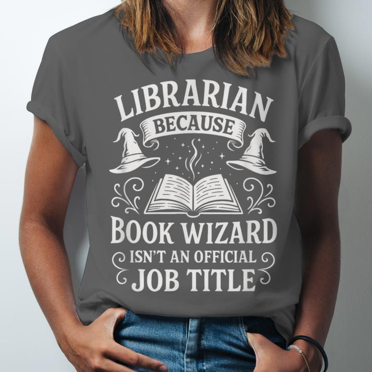 Librarian Because Book Wizard Library Humor Unisex Jersey T-Shirt