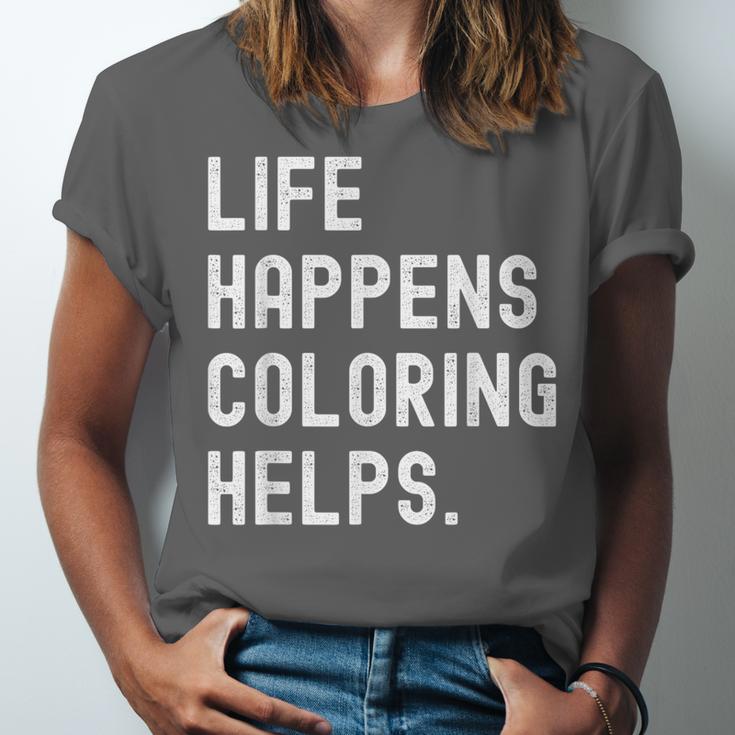 Life Happens Coloring Helps Coloring Book Lover Unisex Jersey T-Shirt