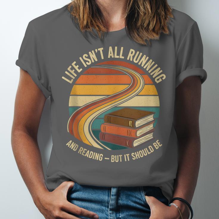 Life Isn’t All Running And Reading Book Lover Unisex Jersey T-Shirt