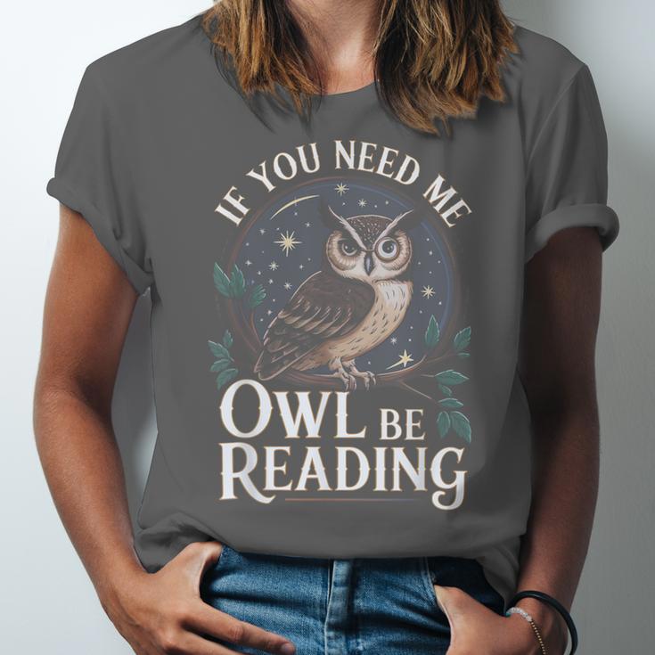 If You Need Me Owl Be Reading Book Students Lover Unisex Jersey T-Shirt If You Need Me Owl Be Reading Book Students Lover Unisex Jersey T-Shirt