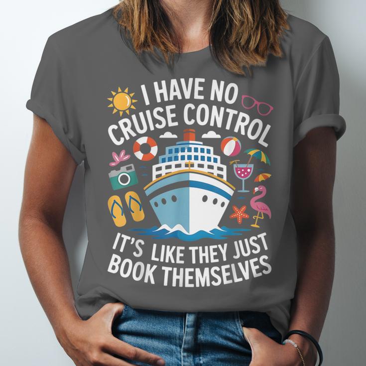 I Have No Control On A Cruise They Book Themselves Cruise Unisex Jersey T-Shirt