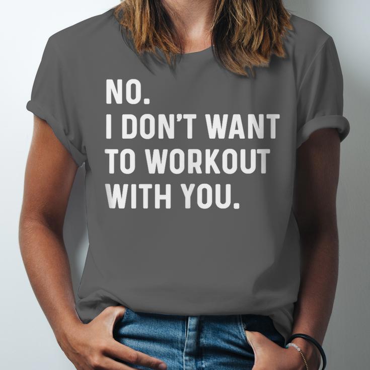 No I Don't Want To Workout With You Introvert Weight Cardio Unisex Jersey T-Shirt