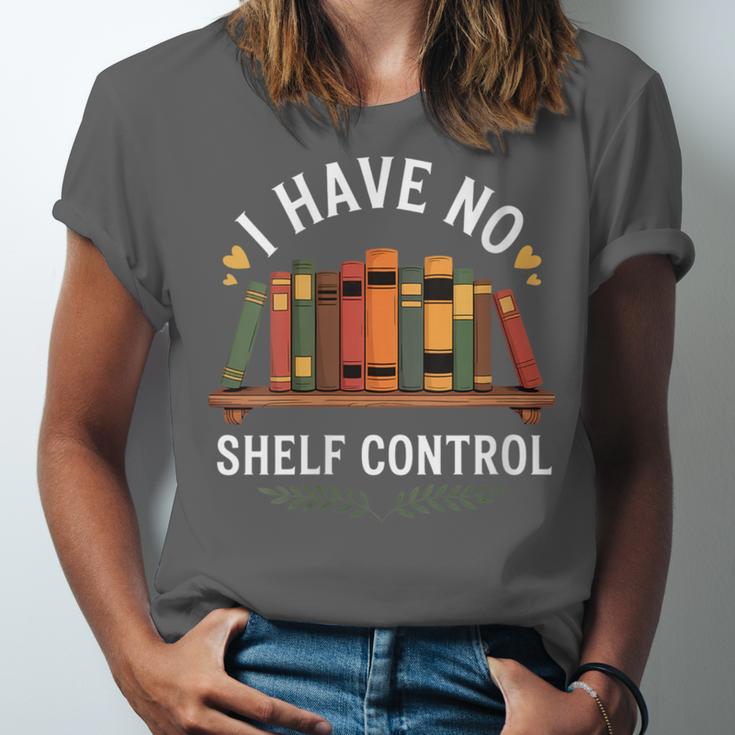 I Have No Shelf Control Book Lover Reading Humor Quote Unisex Jersey T-Shirt