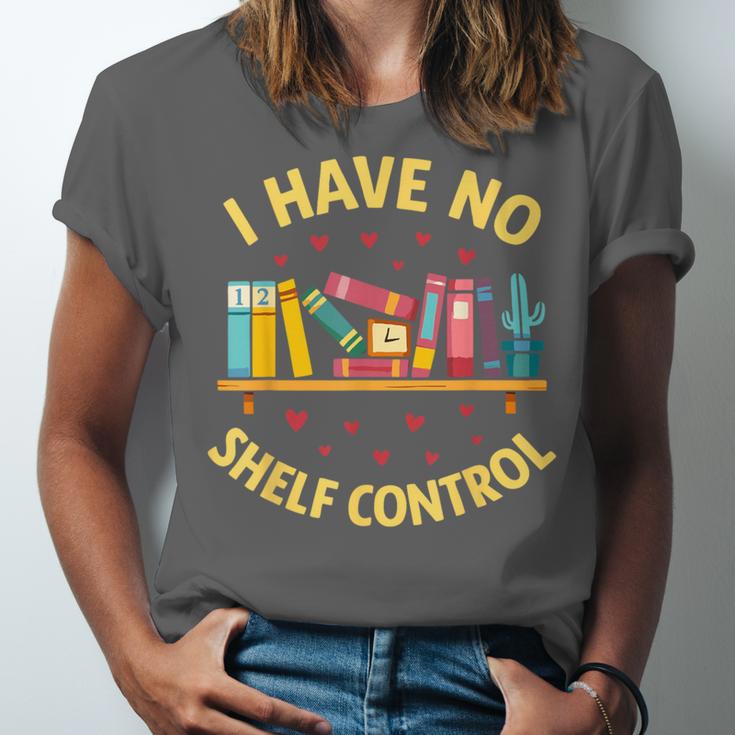 I Have No Shelf Control Librarian Books Reader Library Book Unisex Jersey T-Shirt