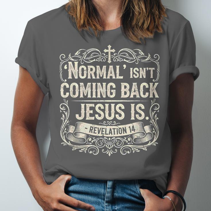 Normal Isn't Coming Back Jesus Is Book Of Revelations Bible Unisex Jersey T-Shirt Normal Isn't Coming Back Jesus Is Book Of Revelations Bible Unisex Jersey T-Shirt