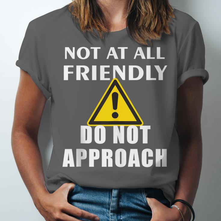 Not At All Friendly Do Not Approach Introvert Warning Unisex Jersey T-Shirt Not At All Friendly Do Not Approach Introvert Warning Unisex Jersey T-Shirt