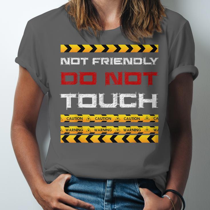 Not Friendly Do Not Touch Warning Sarcasm Introvert Unisex Jersey T-Shirt